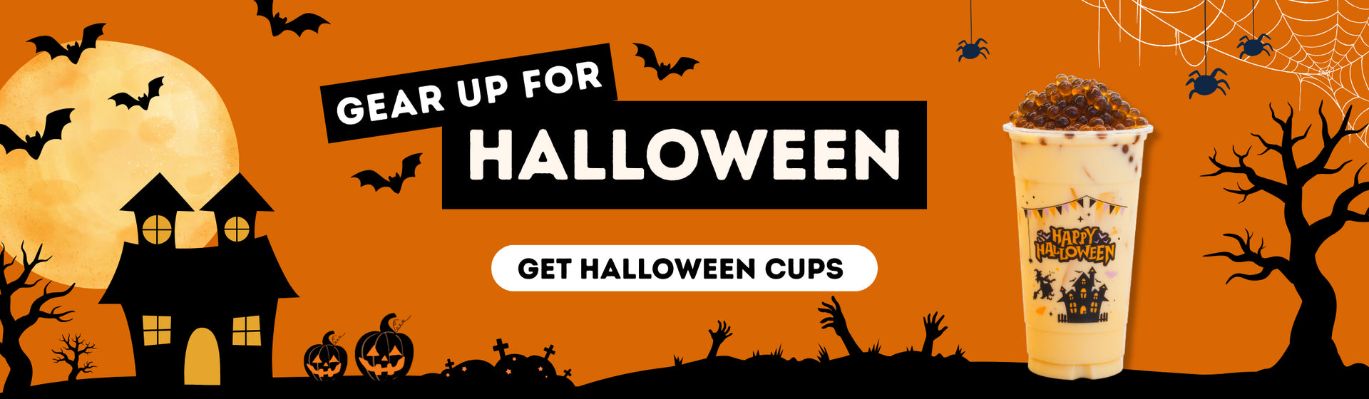Gear up for Halloween. Get Halloween Cups!