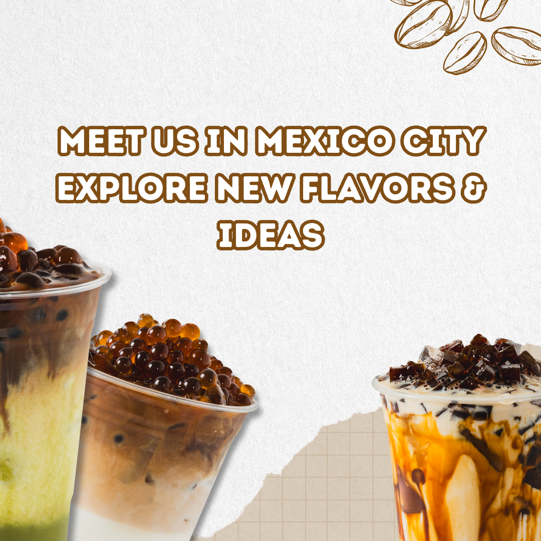 Meet us in Mexico City. Explore New flavors and Ideas.